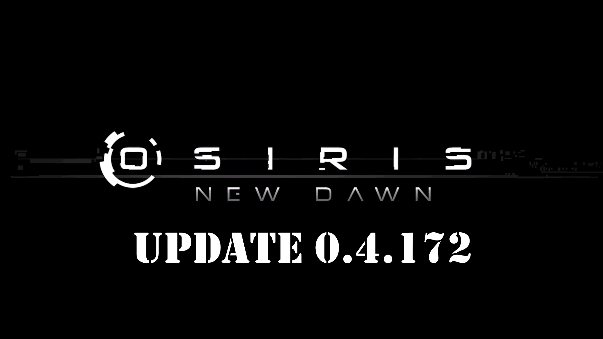 Osiris New Dawn Update 0.4.172