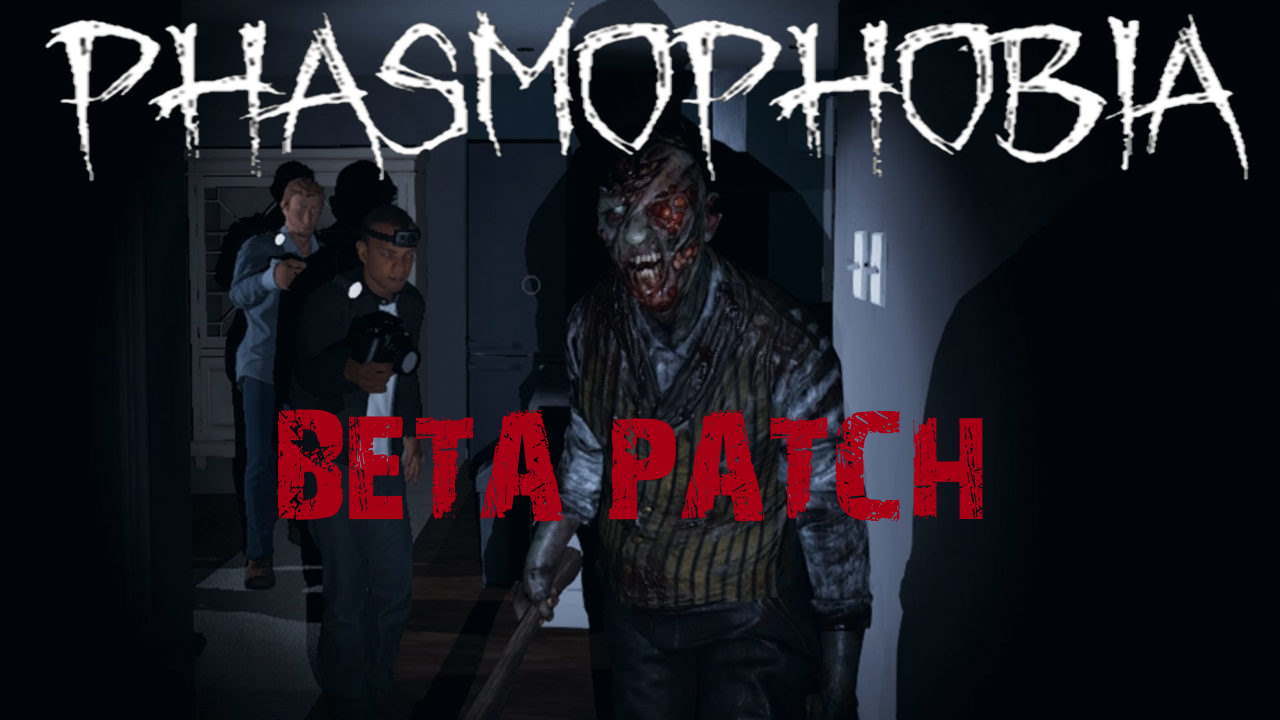 Phasmophobia Beta Update